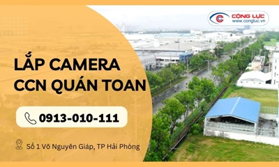 Lắp camera giám sát tại cụm công nghiệp Quán Toan Hải Phòng